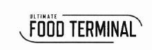 Trademark ULTIMATE FOOD TERMINAL