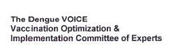 Trademark THE DENGUE VOICE VACCINATION OPTIMIZATION & IMPLEMENTATION COMMITEE OF EXPERTS