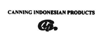 Trademark CANNING INDONESIAN PRODUCTS + LOGO CIP