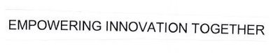 Trademark EMPOWERING INNOVATION TOGETHER