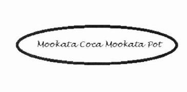 Trademark MOOKATA COCA MOOKATA POT