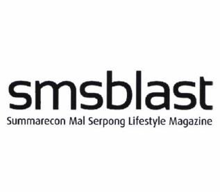 Trademark SMSBLAST SUMMARECON MAL SERPONG LIFESTYLE MAGAZINE