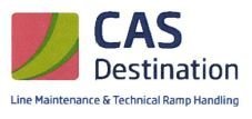 Trademark CAS DESTINATION LINE MAINTENANCE & TECHNICAL RAMP HANDLING + LOGO