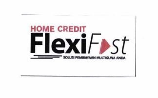 Trademark HOME CREDIT FLEXIFAST SOLUSI PEMBIAYAAN MULTIGUNA ANDA