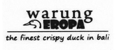 Trademark WARUNG EROPA THE FINEST CRISPY DUCK IN BALI + LUKISAN