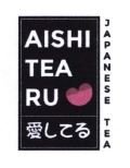 Trademark AISHI TEA RU / AISHITEARU JAPANESE TEA + LOGO