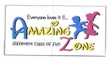 Trademark AMAZING ZONE EVERYONE LOVES IT !!... DIFFERENT CLASS OF FUN + LUKISAN