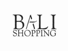 Trademark BALI SHOPPING