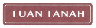 Trademark TUAN TANAH + LOGO