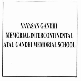 Trademark YAYASAN GANDHI MEMORIAL INTERCONTINENTAL ATAU GANDHI MEMORIAL SCHOOL