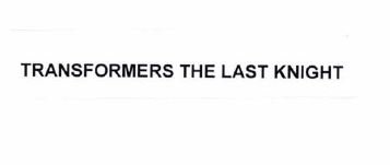 Trademark TRANSFORMERS THE LAST KNIGHT