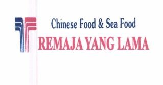 Trademark Chinese Food&Sea Food REMAJAYANG LAMA + LOGO