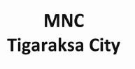 Trademark MNC TIGARAKSA CITY