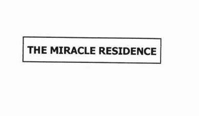 Trademark THE MIRACLE RESIDENCE