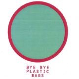 Trademark BYE BYE PLASTIC BAGS + LOGO