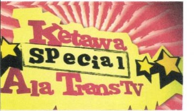 Trademark KETAWA SPECIAL ALA TRANS TV