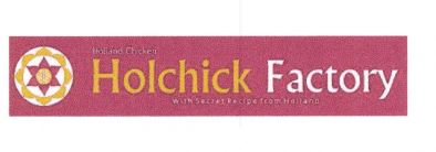 Trademark HOLCHICK FACTORY