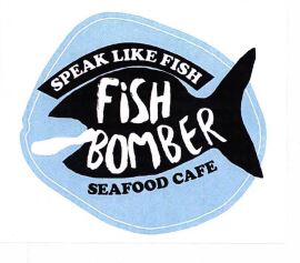 Trademark FISH BOMBER SEAFOOD CAFE