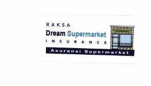 Trademark RAKSA DREAM SUPERMARKET INSURANCE ASURANSI SUPERMARKET + LOGO