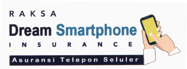 Trademark RAKSA DREAM SMARTPHONE INSURANCE + LOGO