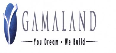 Trademark GAMALAND YOU DREAM WE BUILD