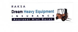 Trademark RAKSA DREAM HEAVY EQUIPMENT INSURANCE