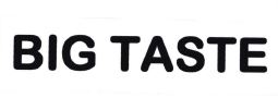 Trademark BIG TASTE