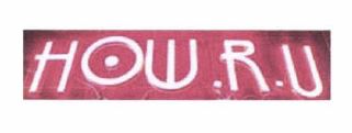 Trademark HOW.R.U