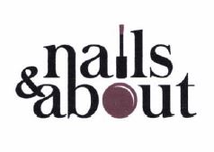 Trademark NAILS & ABOUT + LOGO