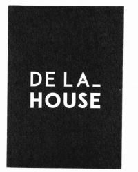 Trademark DE LA_HOUSE