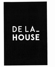 Trademark DE LA_HOUSE
