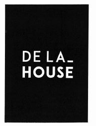 Trademark DE LA_HOUSE