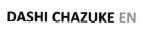 Trademark DASHI CHAZUKE EN