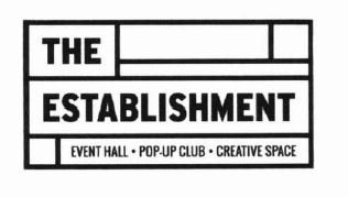 Trademark THE ESTABLISHMENT EVENTHALL. POP-UP CLUB. CREATIVE SPACE + logo