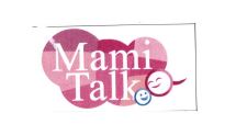 Trademark MAMITALK+ LOGO