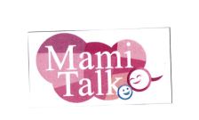 Trademark MAMITALK + LOGO