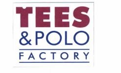 Trademark TEES & POLO FACTORY