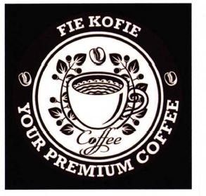 Trademark FIE KOFIE YOUR PREMIUM COFFEE + LUKISAN