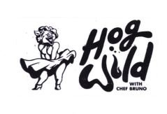 Trademark HOG WILD WITH CHEF BRUNO + LUKISAN