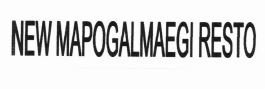 Trademark NEW MAPOGALMAEGI RESTO