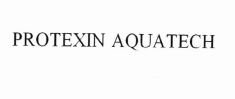 Trademark PROTEXIN AQUATECH