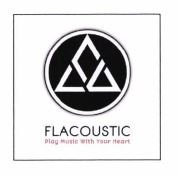 Trademark FLACOUSTIC PLAY MUSIC WITH YOUR HEART + LOGO