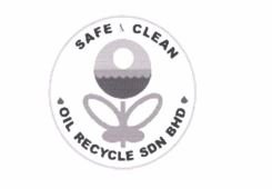 Trademark SAFE & CLEAN OIL RECYCLE SDN BHD + LOGO