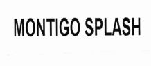 Trademark MONTIGO SPLASH