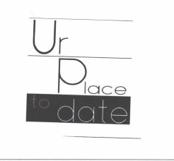 Trademark UR PLACE TO DATE + LOGO