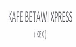 Trademark KAFE BETAWI XPRESS (KBX)