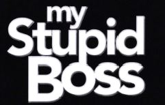 Trademark MY STUPID BOSS