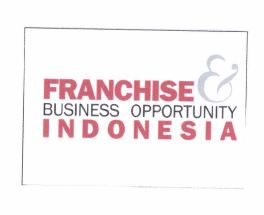 Trademark FRANCHISE & BUSINESS OPPORTUNITY INDONESIA