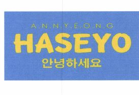 Trademark ANNYEONG HASEYO + KARAKTER HURUF NON LATIN + LOGO