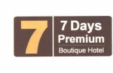 Trademark 7 DAYS PREMIUM BOUTIQUE HOTEL